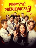 Piep*zyć Mickiewicza 3 Cały Film - Vider