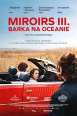 MIROIRS 3. Barka na oceanie - Sprawdź dostępność filmu na Vider
