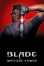 Blade: Wieczny łowca - Sprawdź dostępność filmu na Vider