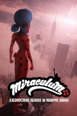 Świat Miraculum: Zjednoczeni herosi w Nowym Jorku - Sprawdź dostępność filmu na Vider