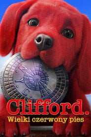 Clifford. Wielki czerwony pies - Sprawdź dostępność filmu na Vider