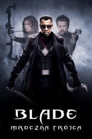Blade: Mroczna Trójca Cały film - Gdzie obejrzeć online - Viderio