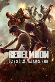 Rebel Moon – część 2: Zadająca rany (2024) • Sprawdź źródła na Vider