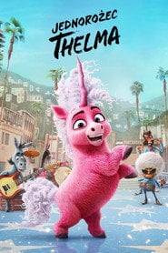 Jednorożec Thelma Cały Film (2024) Online - Filman