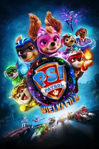 Psi Patrol: Wielki film (2023) Vider - Cały Film