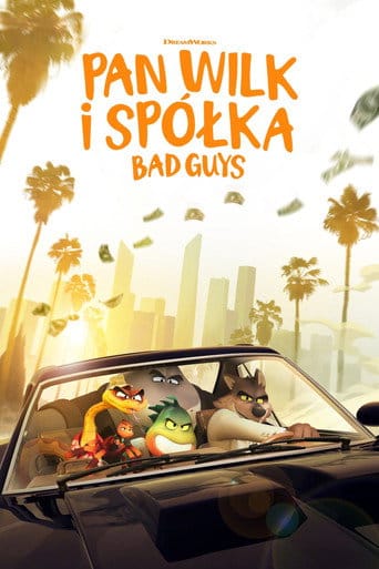 Pan Wilk i spółka. Bad Guys Cały Film - Vider