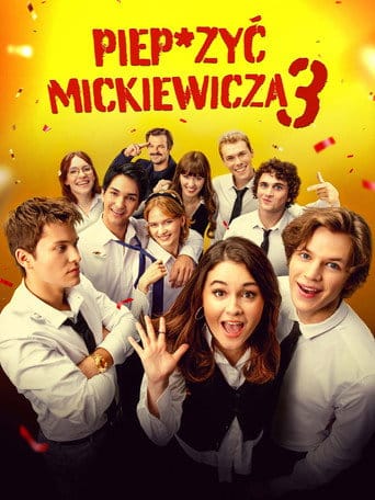 Piep*zyć Mickiewicza 3 Cały Film - Vider