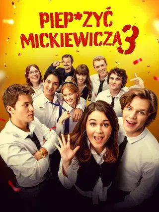Piep*zyć Mickiewicza 3 Cały Film - Vider