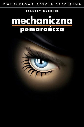 Mechaniczna pomarańcza - Sprawdź dostępność filmu na Vider