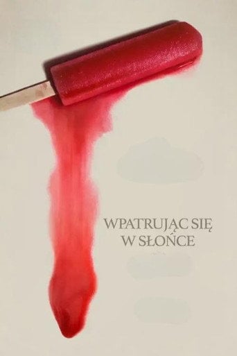 Wpatrując się w słońce - Sprawdź dostępność filmu na Vider