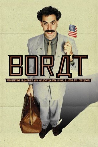 Borat. Podpatrzone w Ameryce, aby Kazachstan Rósł w Siłę, a Ludzie Żyli Dostatniej - Sprawdź dostępność filmu na Vider