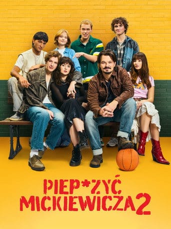 Piep*zyć Mickiewicza 2 Cały Film - Vider
